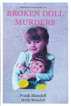 Broken Doll Murders by Frank W Blaisdell 9781537593050