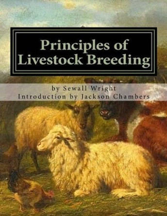 Principles of Livestock Breeding by Jackson Chambers 9781542719933