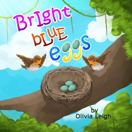 Bright Blue Eggs by Olivia Leigh 9781979395144
