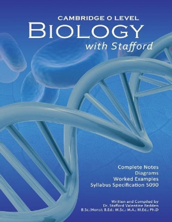 Cambridge O Level Biology with Stafford: Cambridge O Level Biology with Stafford by Stafford Valentine Redden 9788191070583