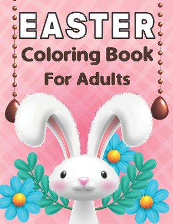 Easter Coloring Book for Adults: Easy Easter Egg Mandala Activity Book Stress relieving & Relaxation Book for Adults by Thurman Borden Press 9798422672776