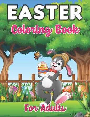 Easter Coloring Book for Adults: An Adult Coloring Book With Beautiful Easter Egg Mandala Designs for Stress relieving & Relaxation by Thurman Borden Press 9798422672783