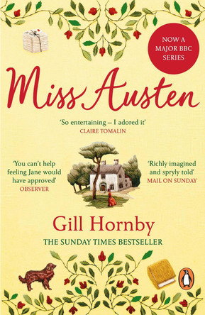 Miss Austen: the #1 bestseller and one of the best novels of the year according to the Times and Observer by Gill Hornby