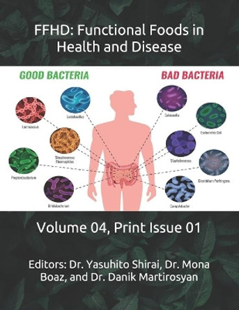 Ffhd: Functional Foods in Health and Disease: Volume 04, Print Issue 01 by Danik M Martirosyan 9798589047738