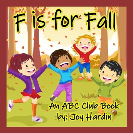 F is for Fall: An ABC Club Book by Joy Hardin 9781693249235