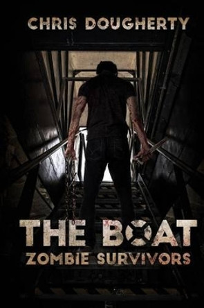 The Boat: Zombie Survivors by Chris Dougherty 9781925225396