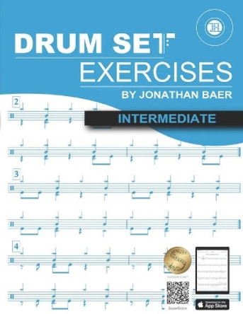 Intermediate Drum Set Exercises by Jonathan Baer 9781544785417