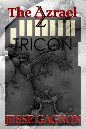 The Azrael: Tricon by Jesse Gagnon 9781548587086