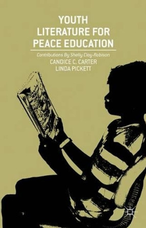 Youth Literature for Peace Education by Candice C. Carter 9781137362261
