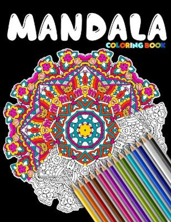 Mandala Coloring Book: This Adult Coloring Book Featuring Beautiful Mandalas Designed to Soothe the Soul by Taifa Publisher 9798569126781