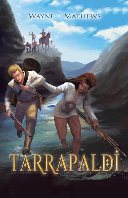 Tarrapaldi by Wayne T Mathews 9781504317184
