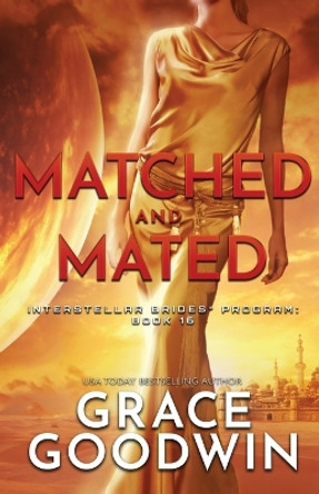 Matched and Mated: Large Print by Grace Goodwin 9781795909198