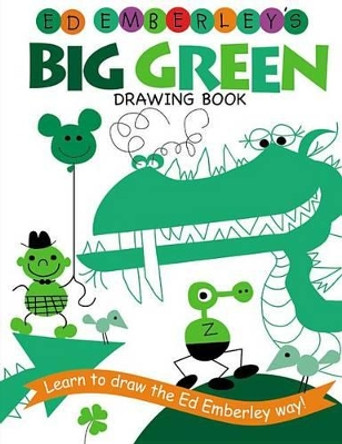 Ed Emberley's Big Green Drawing Book by Ed Emberley 9780316789769