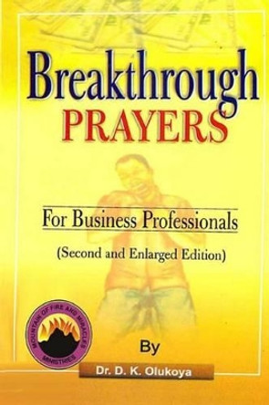 Breakthrough Prayers for Business Professionals by D K Olukoya 9789783282803
