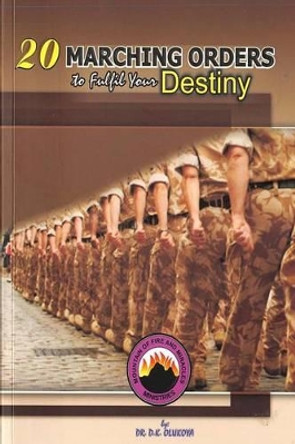 20 Marching Orders to Fulfill Your Destiny by Dr D K Olukoya 9789788424116