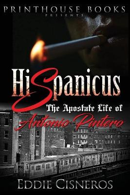Hispanicus: The Apostate Life of Antonio Pintero by Eddie Cisneros 9781532348860