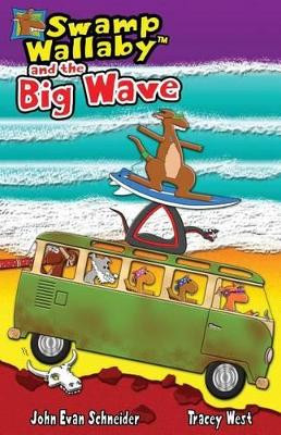 Swamp Wallaby and the Big Wave by Tracey West 9781941015230