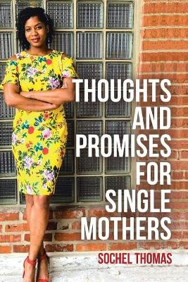 Thoughts and Promises for Single Mothers by Sochel Thomas 9781645694199