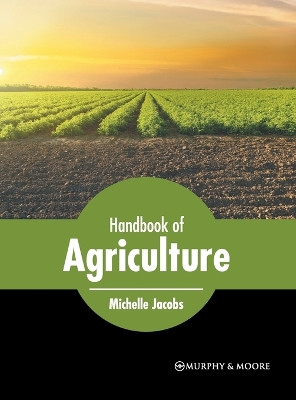 Handbook of Agriculture by Michelle Jacobs 9781639872732