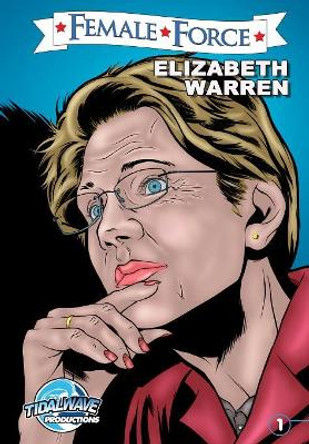 Female Force: Elizabeth Warren by Michael Frizell 9781948216104