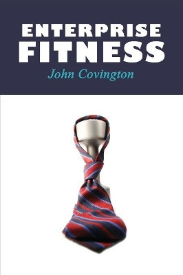 Enterprise Fitness by John Covington 9781621379737