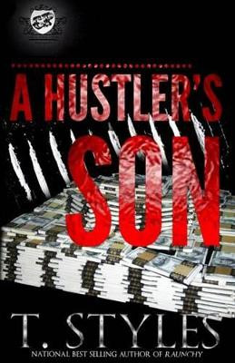 A Hustler's Son (the Cartel Publications Presents) by T Styles 9780996209977