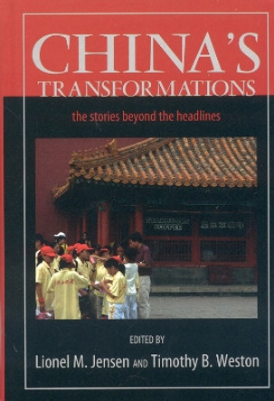 China's Transformations: The Stories beyond the Headlines by Lionel M. Jensen 9780742538627
