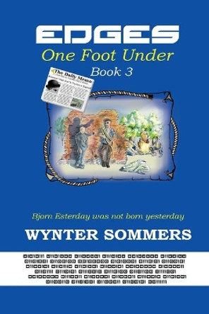 Edges: One Foot Under: Book 3 by Wynter Sommers 9781718400047