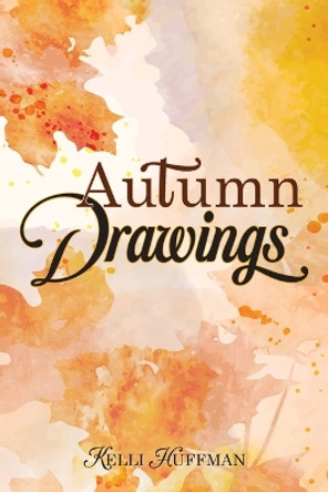 Autumn Drawings by Kelli Huffman 9798886403312