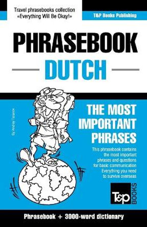 English-Dutch phrasebook and 3000-word topical vocabulary by Andrey Taranov 9781784924607