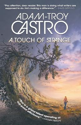 A Touch Of Strange by Adam-Troy Castro 9781958482063