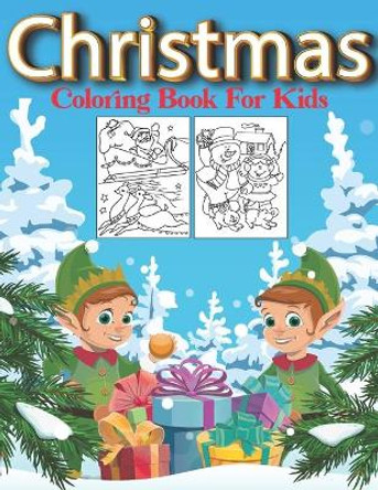 Christmas Coloring Book For Kids: 45 Cute Coloring Pages About Christmas by Real Shot Publishing 9798575340072