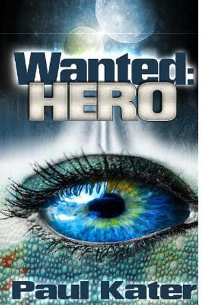 Wanted: Hero by Paul Kater 9781976283352