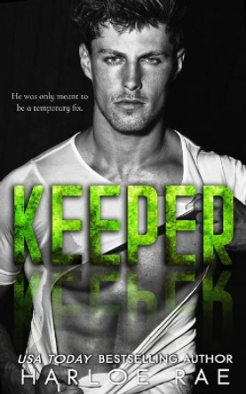 Keeper: A Friends to Lovers Standalone Romance by Harloe Rae 9798603062716