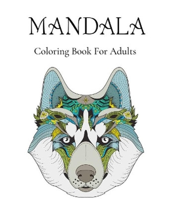 Mandalas Coloring Book For Adults: Stress Relieving Designs Animals, Coloring Book For Adults, Stress Relieving Mandala Designs For Adults Relaxation_Adult Coloring Book has fun, easy and relaxing coloring pages by Leonie Fly Bee 9798592243950