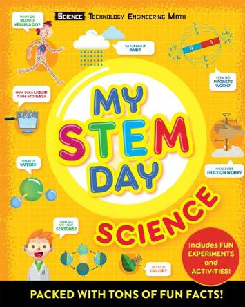 My Stem Day: Science: Packed with Fun Facts and Activities! by Anne Rooney 9781783126569
