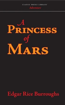 Princess of Mars by Edgar Rice Burroughs 9781434114594
