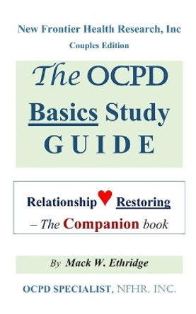 The OCPD Basics Study Guide: Relationship Restoring - The Companion book by Mack W Ethridge 9798606572410