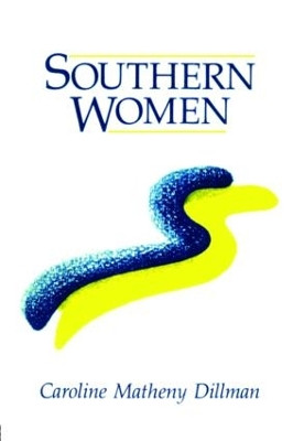 Southern Women by Caroline Matheny Dillman 9780891168386