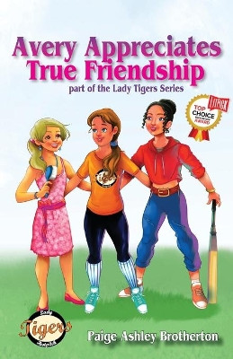 Avery Appreciates True Friendship by Paige Ashley Brotherton 9781939696359