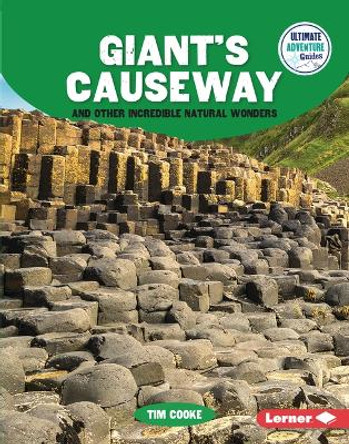 Giant's Causeway and Other Incredible Natural Wonders by Tim Cooke 9798765609200
