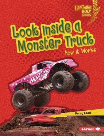 Look Inside a Monster Truck: How It Works by Percy Leed 9798765608487