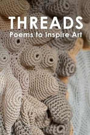 Threads: Poems to Inspire Art by Olena Jennings 9781735147888