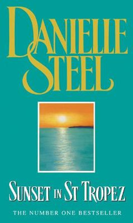 Sunset in St Tropez by Danielle Steel