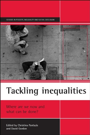 Tackling inequalities: Where are we now and what can be done? by Christina Pantazis 9781861341464