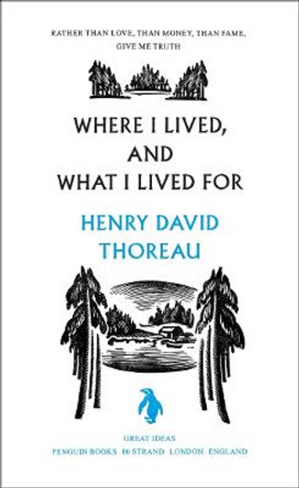 Where I Lived, and What I Lived For by Henry Thoreau