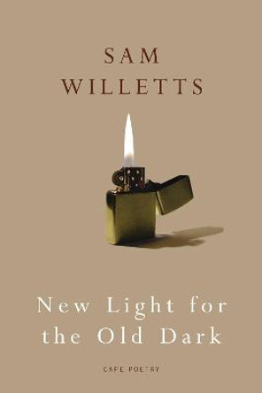 New Light for the Old Dark by Sam Willetts