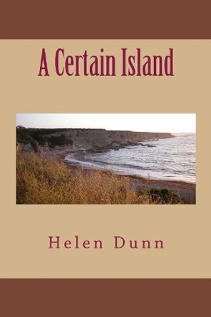 A Certain Island by Helen Dunn 9781505438932