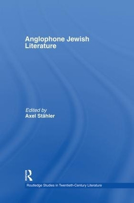 Anglophone Jewish Literature by Axel Stahler 9781138010550