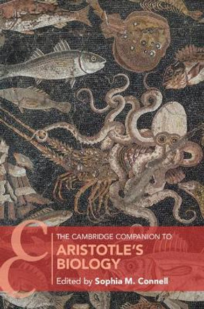 The Cambridge Companion to Aristotle's Biology by Sophia M. Connell